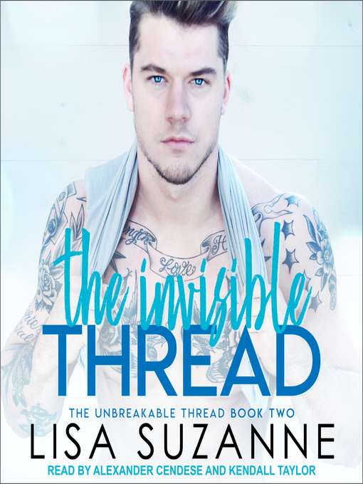 Title details for The Invisible Thread by Lisa Suzanne - Available
